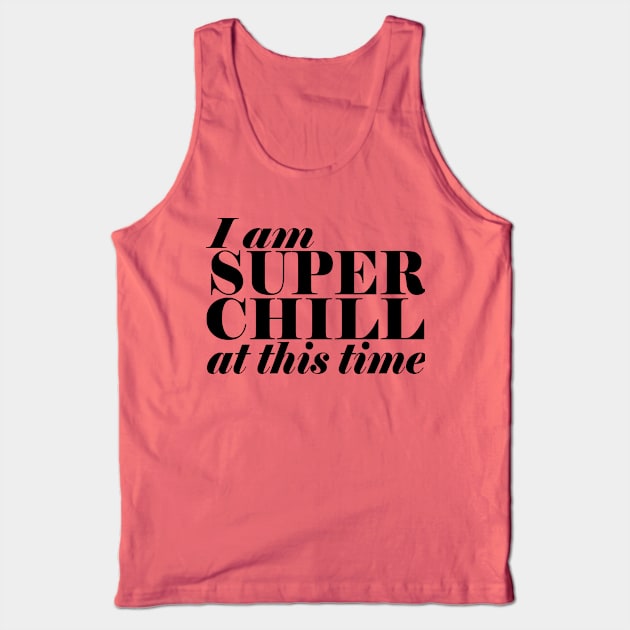 Super Chill Tank Top by Cetaceous